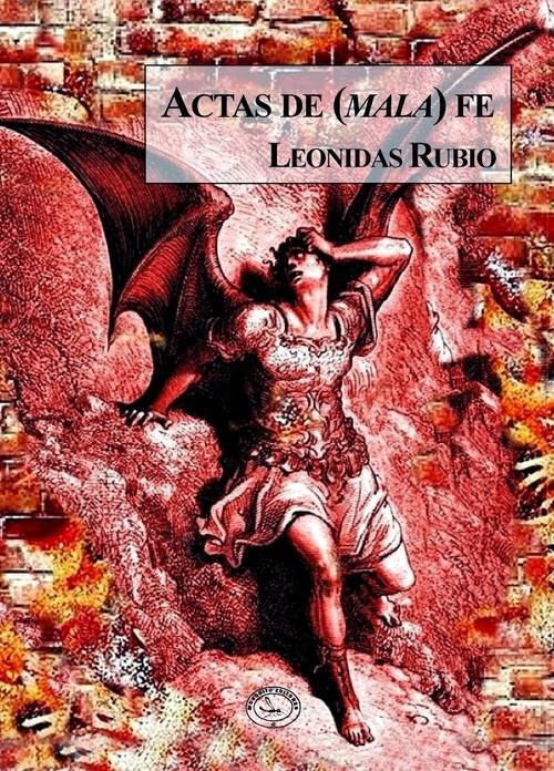 Actas de mala fe / Leonidas Rubio